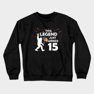 This legend just turned 15 - a great birthday gift idea Crewneck Sweatshirt